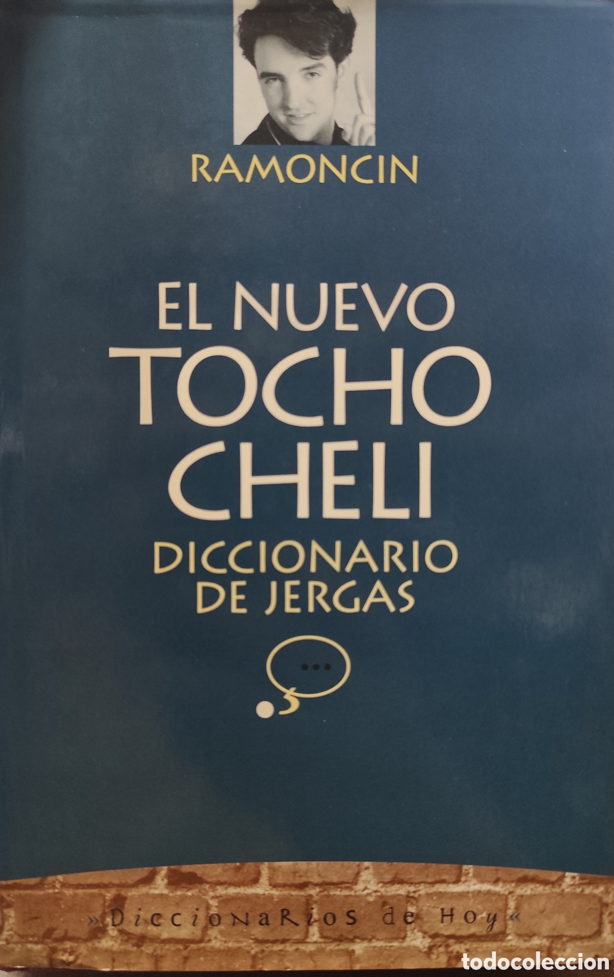 Libros: EL NUEVO TOCHO CHELI. Diccionario de Jergas. 1&ordf; Edici&oacute;n. A&ntilde;o 1996. Tapas duras - RAMONCIN