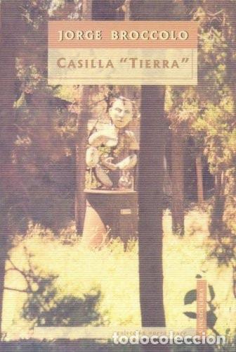 Libri di seconda mano: &rdquo;Casilla &rdquo;&rdquo;Tierra&rdquo;&rdquo; relatos - Jorge Broccolo&rdquo; - Jorge Broccolo