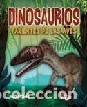 Libros: Dinosaurios parientes de las aves - Valeria Caggiano - Foto 1