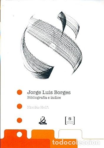 Libros: JORGE LUIS BORGES - Nicol&aacute;s Helft - Nicol&aacute;s Helft - Foto 1