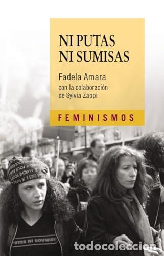 Libri di seconda mano: Ni putas ni sumisas. - Amara, Fadela (con La Colaboraci&oacute;n De Sylvia Zappi)