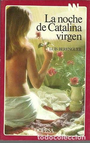 Livros em segunda m&atilde;o: La Noche de Catalina virgen. - Berenguer, Luis