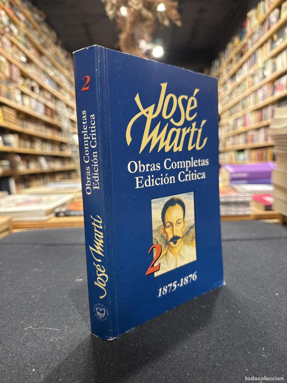 Libros: Obras Completas, Edici&oacute;n cr&iacute;tica, 2 - Jos&eacute; Mart&iacute;