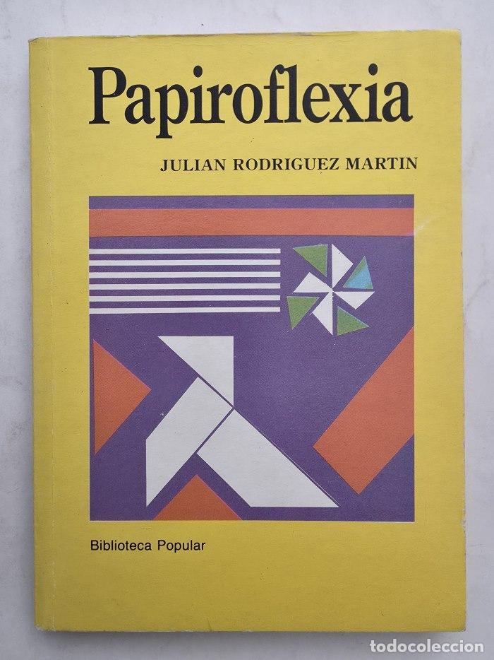 Libros: PAPIROFLEXIA - Juli&aacute;n Rodr&iacute;guez Mart&iacute;n - Foto 1