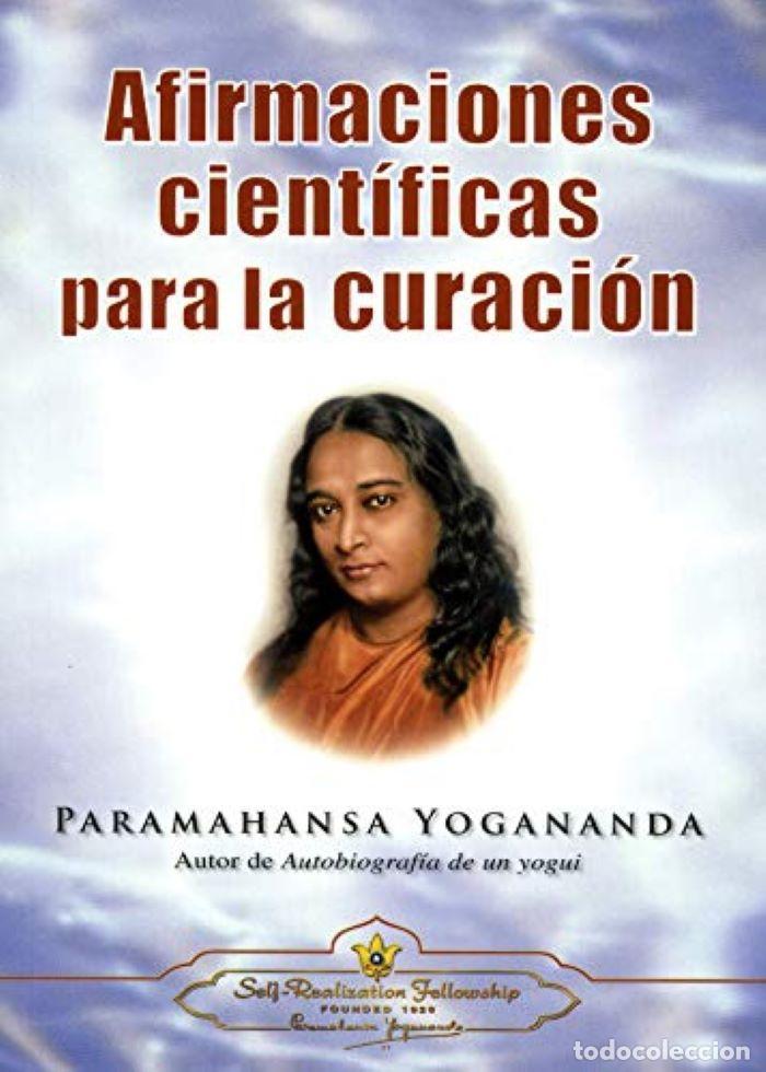 Libros: AFIRMACIONES CIENT&Iacute;FICAS PARA LA CURACI&Oacute;N - Paramahansa Yogananda - Foto 1