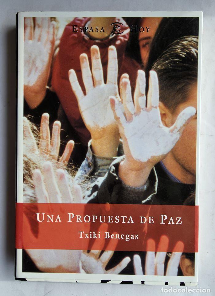Libri di seconda mano: UNA PROPUESTA DE PAZ - Txiki Benegas