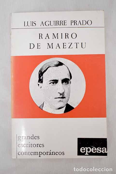 Libros: Ramiro de Maeztu: Aguirre Prado, Luis.- Aguirre Prado, Luis