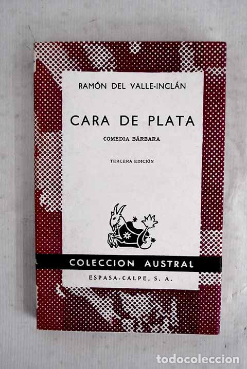 Libros: Cara de plata: comedia b&aacute;rbara.- Valle-Incl&aacute;n, Ram&oacute;n del - Foto 1