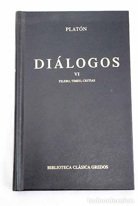 Libros: Di&aacute;logos, tomo VI: Plat&oacute;n.- Plat&oacute;n - Foto 1