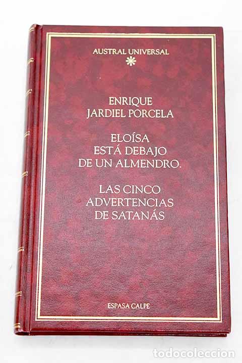 Libros: Elo&iacute;sa est&aacute; debajo de un almendro ; Las cinco advertencias de Satan&aacute;s.- Jardiel Poncela, Enrique