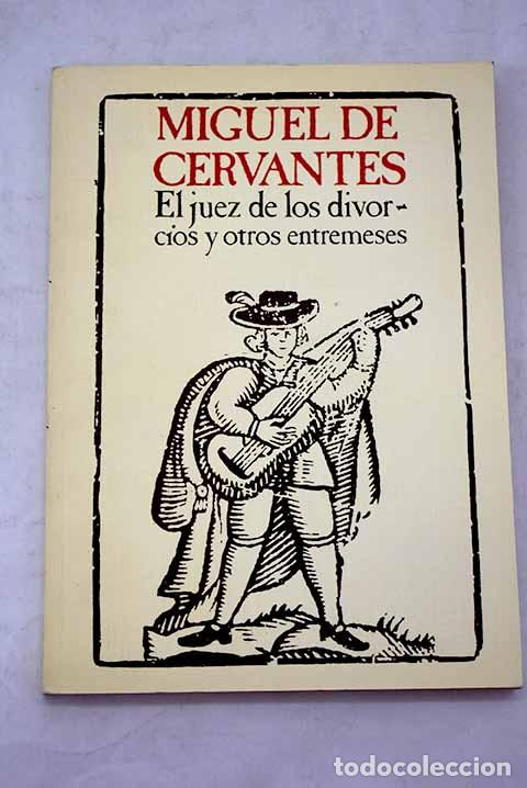 Libros: El juez de los divorcios y otros entremeses.- Cervantes Saavedra, Miguel de