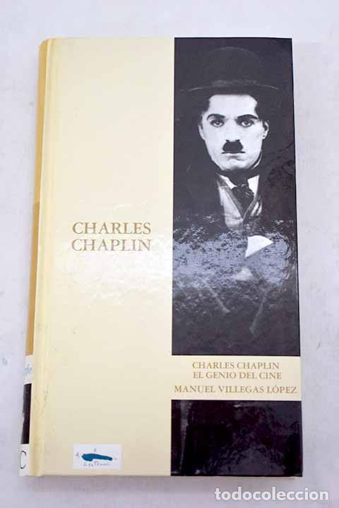 Libros: Charles Chaplin: el genio del cine.- Villegas L&oacute;pez, Manuel - Foto 1