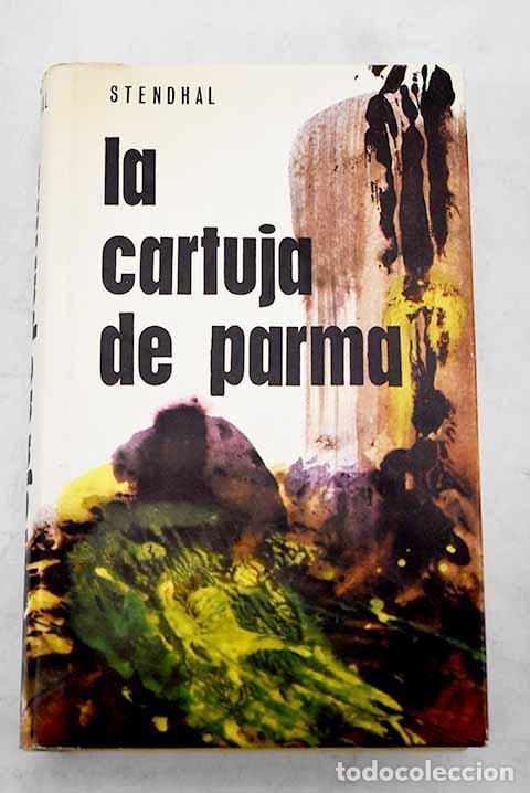 Libros: La cartuja de Parma: Stendhal.- Stendhal - Foto 1