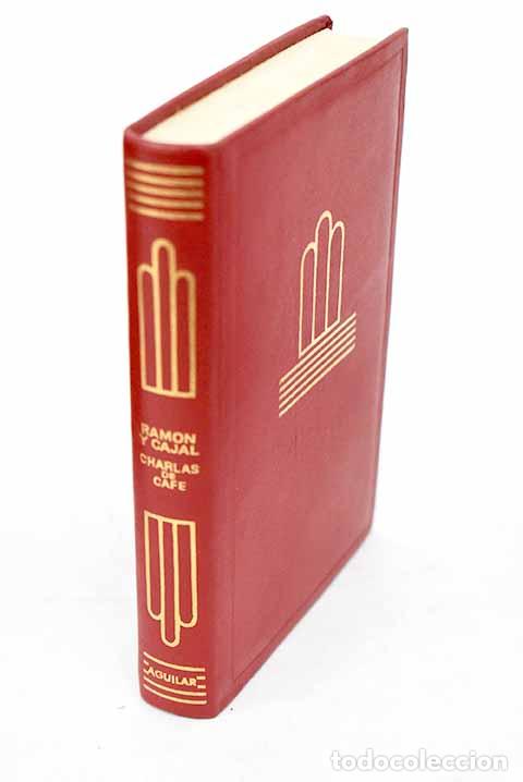 Libros: Charlas de caf&eacute;: pensamientos, an&eacute;cdotas y confidencias.- Ram&oacute;n y Cajal, Santiago