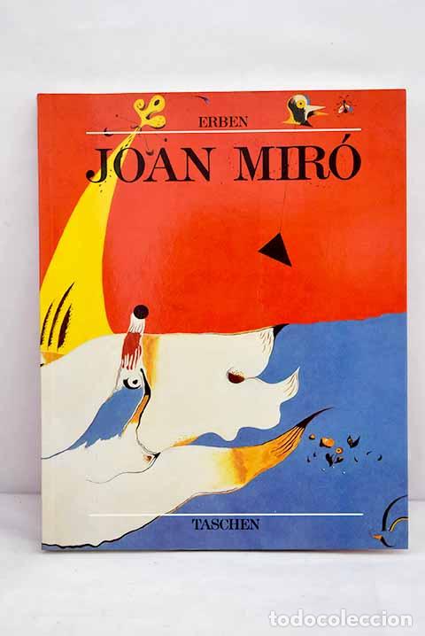 Libros: Joan Mir&oacute; (1893-1983): el hombre y su obra.- Erben, Walter