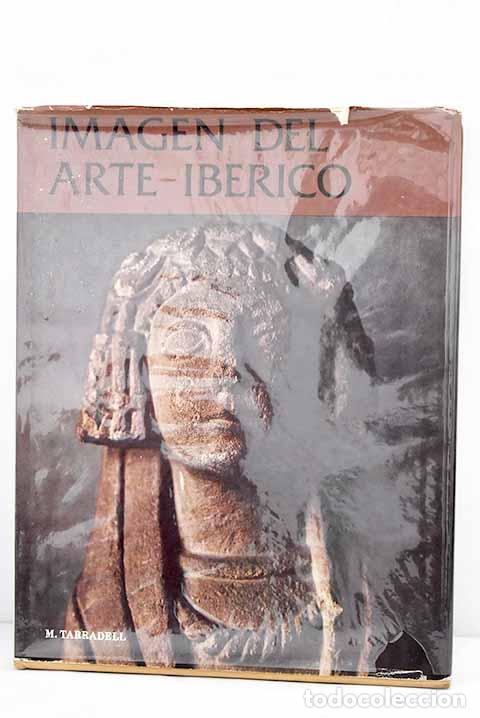 Libros: Imagen del arte ib&eacute;rico.- Tarradell, Miquel - Foto 1