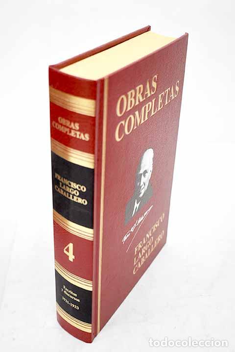 Libros: Obras completas, tomo IV.- Largo Caballero, Francisco