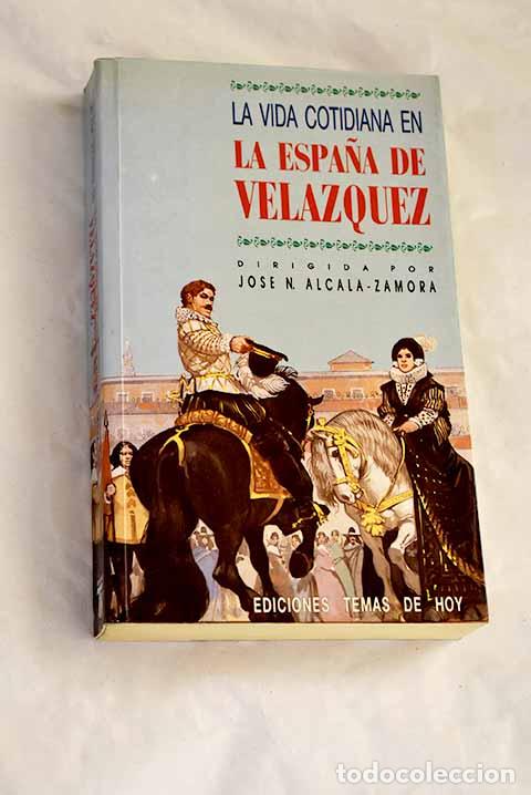 Libros: La vida cotidiana en la Espa&ntilde;a de Vel&aacute;zquez