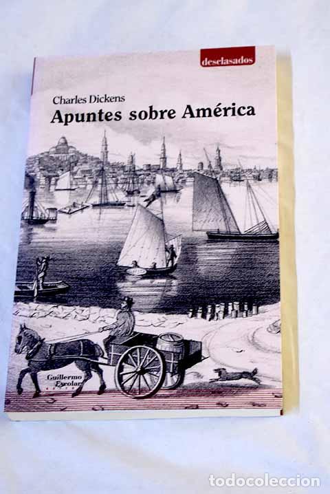Libros: Apuntes sobre Am&eacute;rica.- Dickens, Charles - Foto 1
