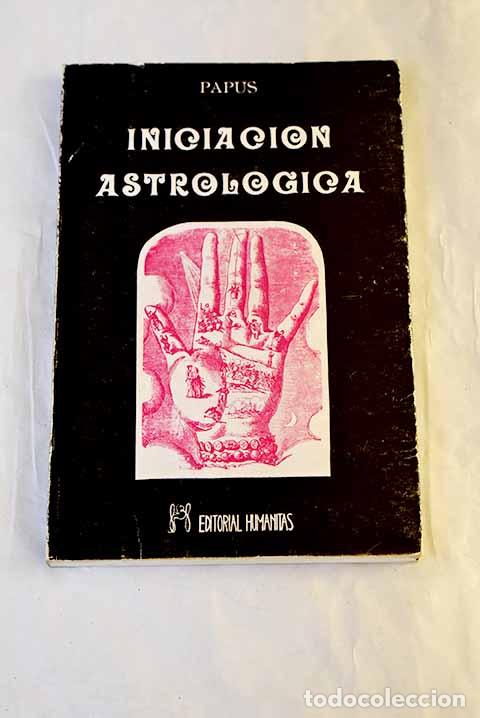 Libros: Iniciaci&oacute;n astrol&oacute;gica.- Papus
