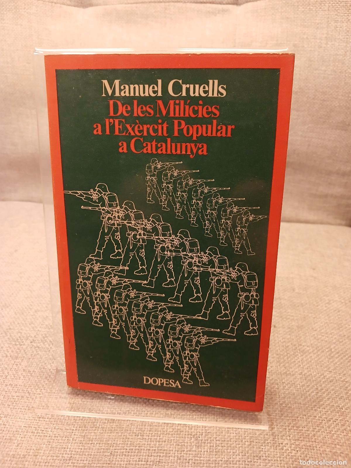 Libros: De les mil&iacute;cies a l'ex&egrave;rcit popular a Catalunya - Manuel Cruells