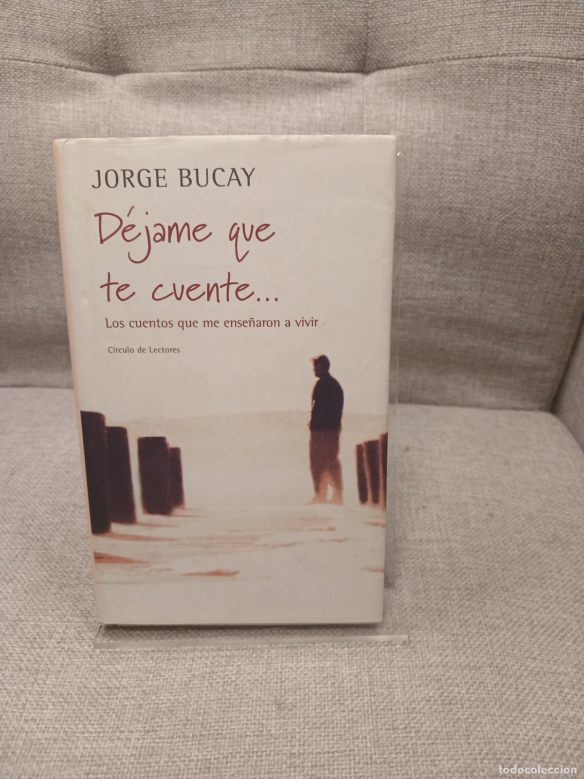 Libros: D&eacute;jame que te cuente... los cuentos que me ense&ntilde;aron a vivir - Jorge Bucay