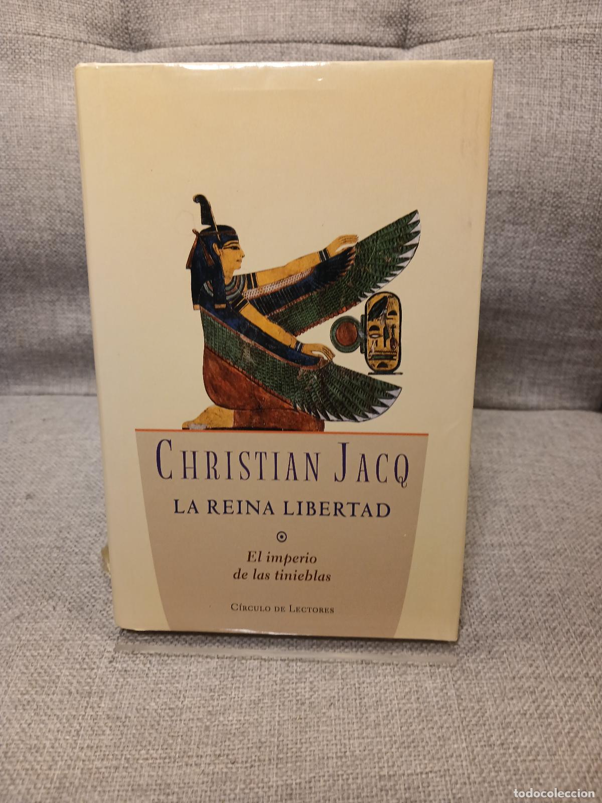Libros: La reina libertad El imperio de las tinieblas - Christian Jacq