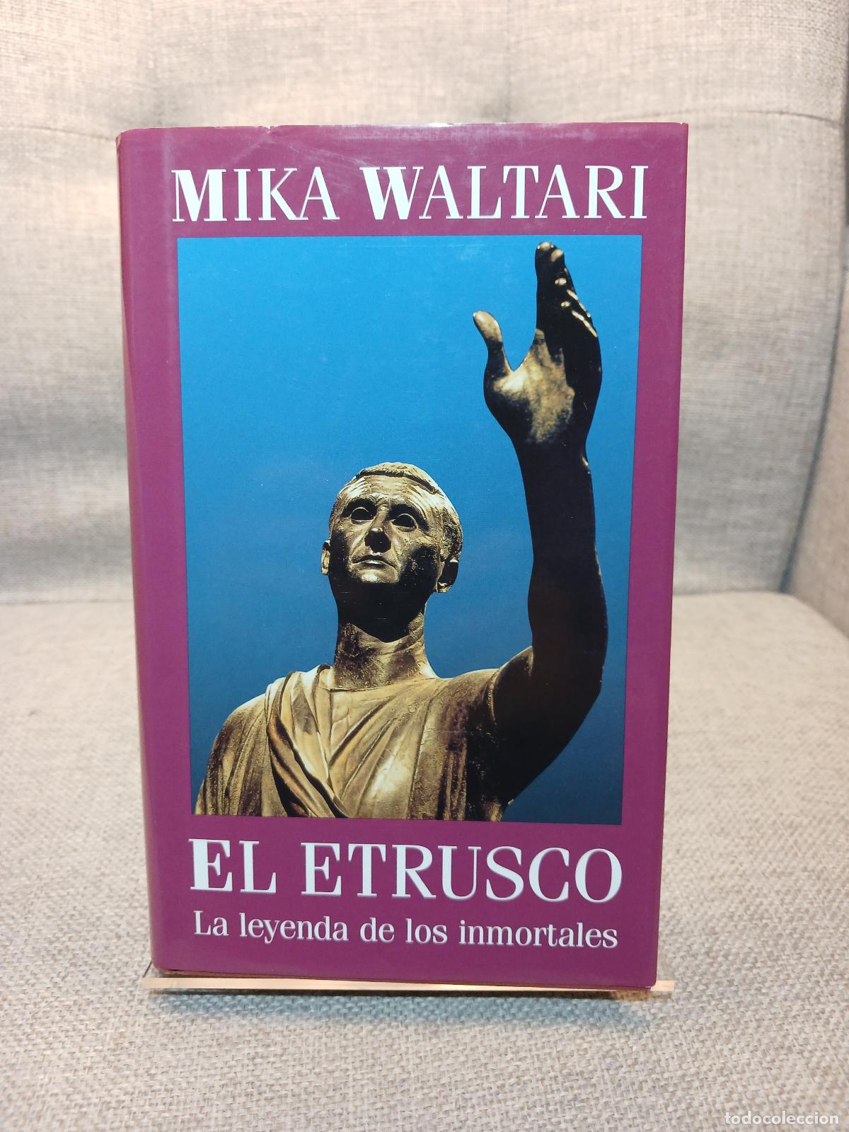 Livres: El Etrusco la leyenda de los inmortales - Mika Waltari