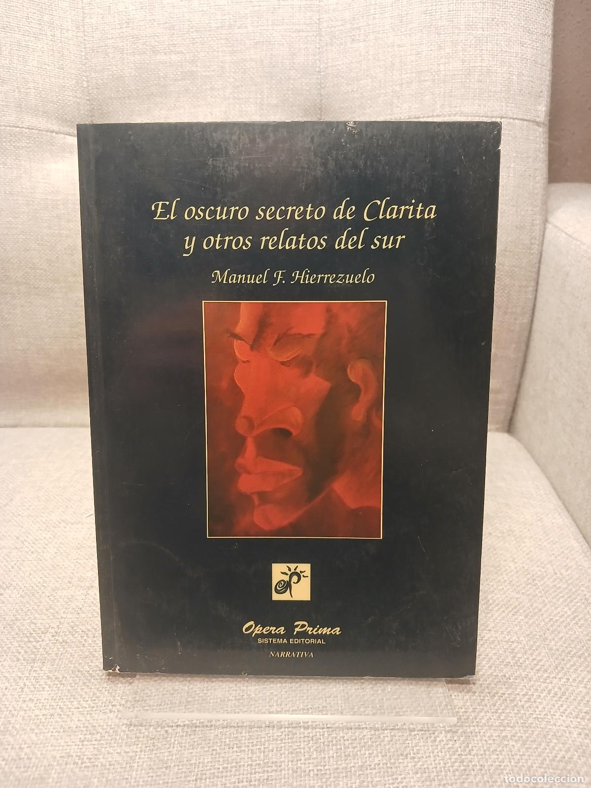 Libri di seconda mano: El oscuro secreto de Clarita y otros relatos del sur (Narrativa) (Spanish Edition) - Manuel F Hierre