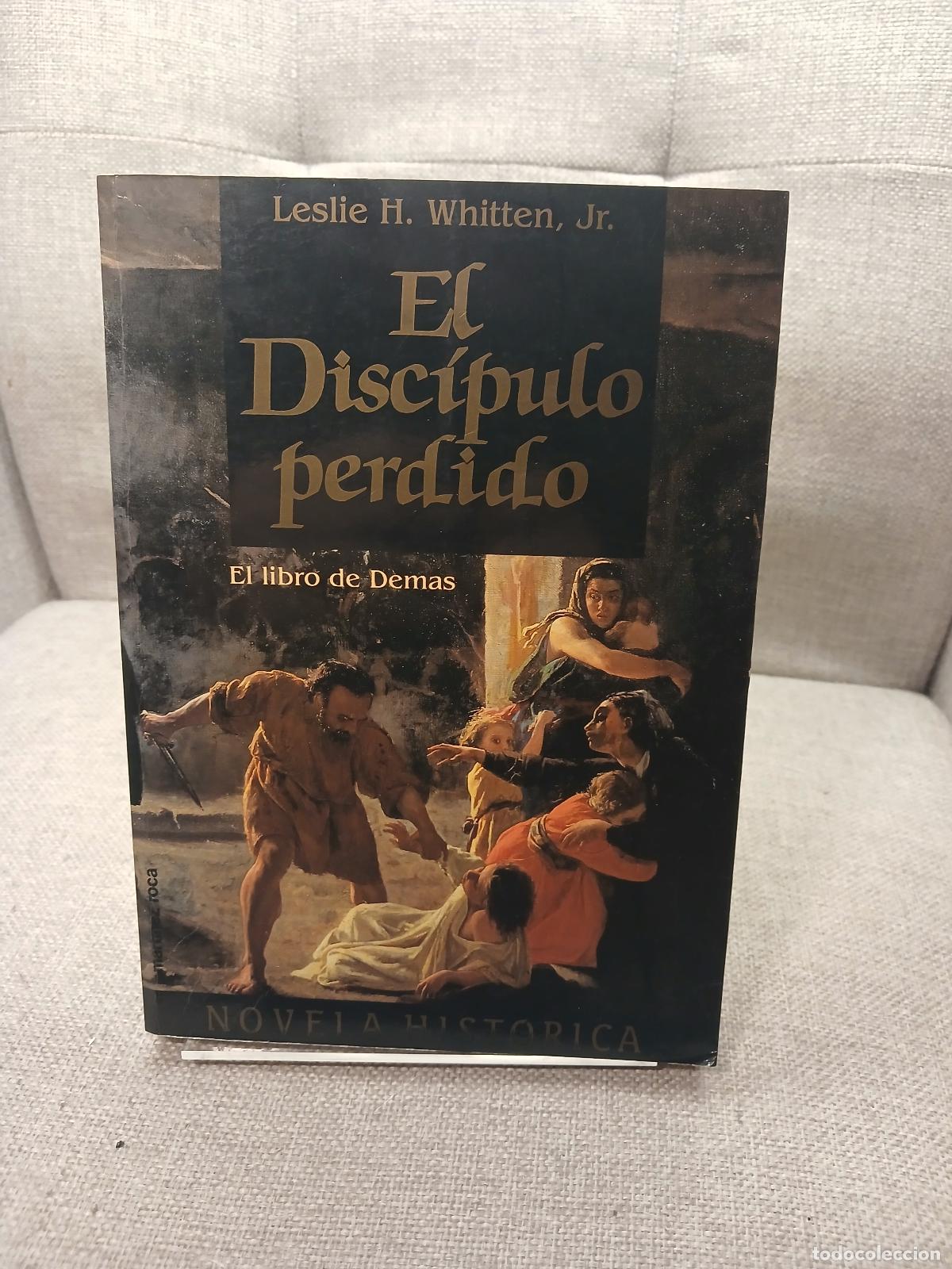 Livros em segunda m&atilde;o: El disc&iacute;pulo perdido el libro de Demas - Leslie H. Whitten