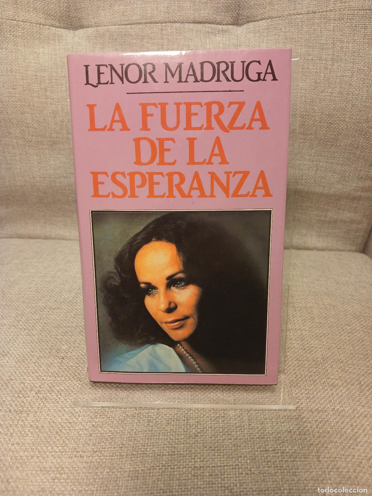 Libri di seconda mano: La Fuerza de la esperanza - Lenor Madruga