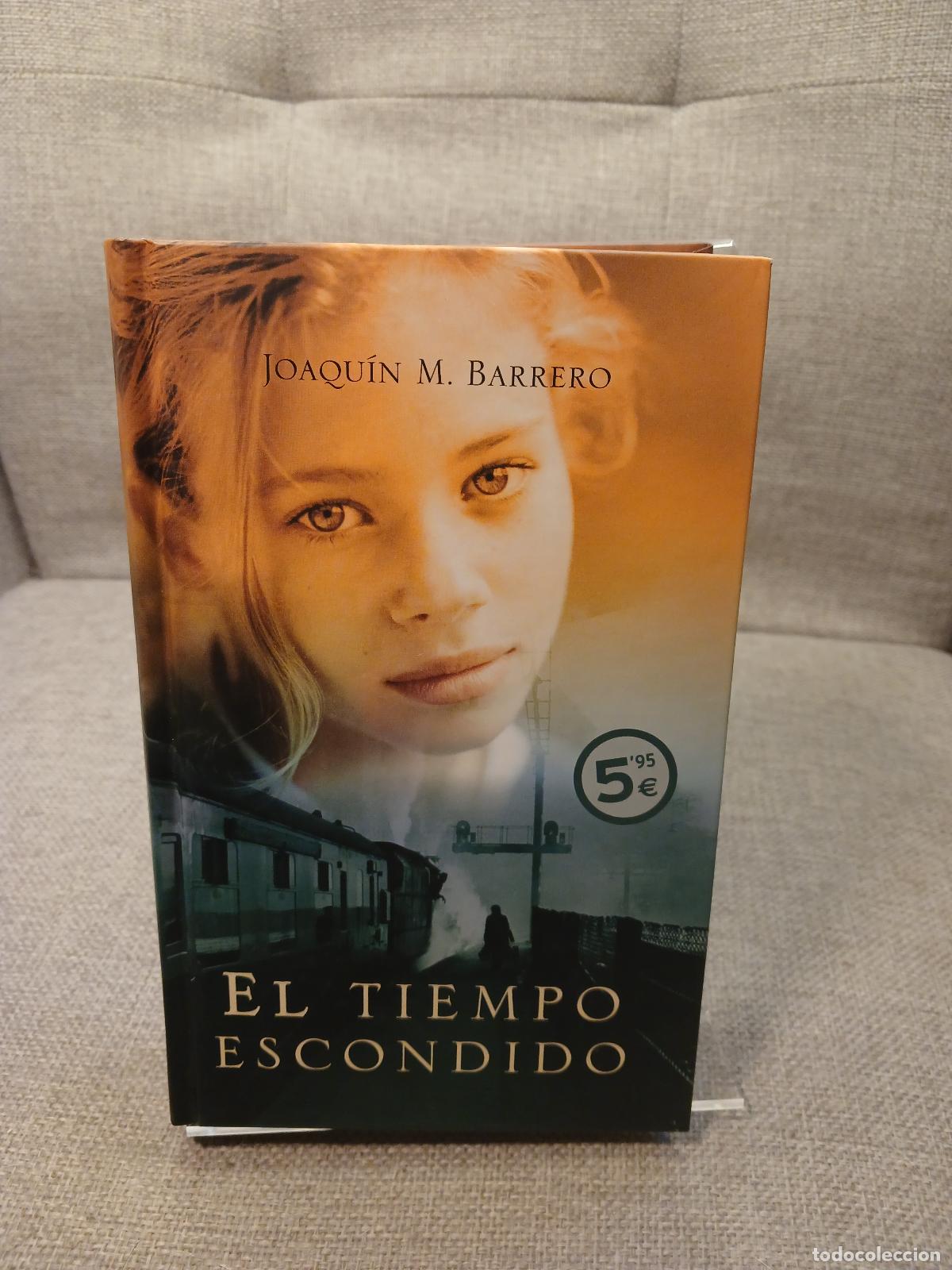 Libri di seconda mano: El tiempo escondido - Joaqu&iacute;n M. Barrero