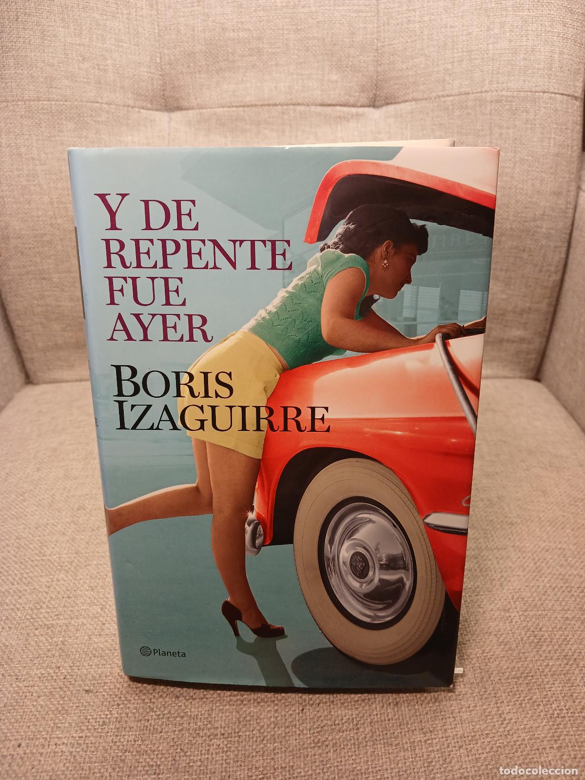 Libri di seconda mano: Y de repente fue ayer - Boris Izaguirre
