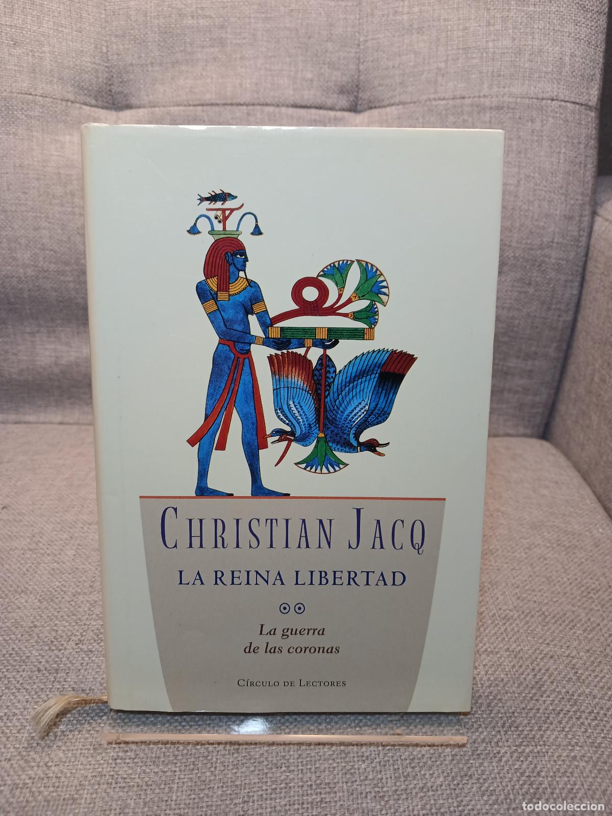 Libri di seconda mano: La reina libertad La guerra de las coronas - Christian Jacq