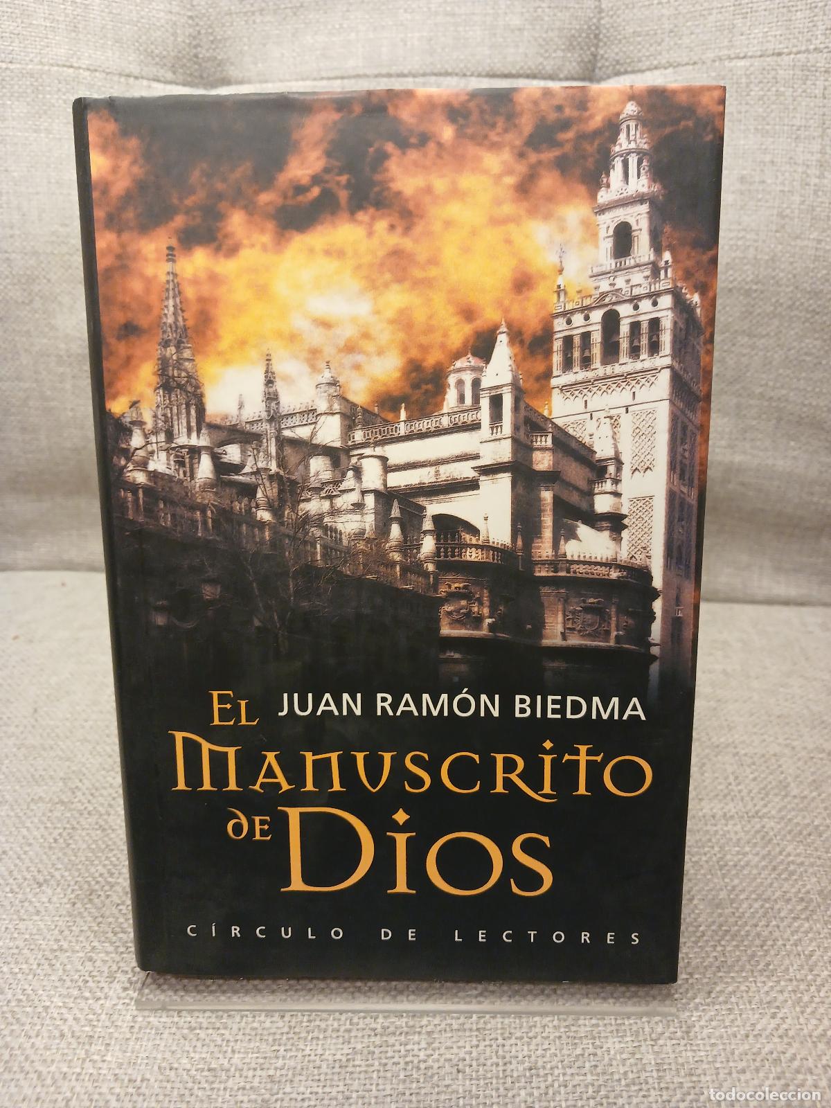 B&uuml;cher: El Manuscrito de Dios - Juan Ram&oacute;n Biedma