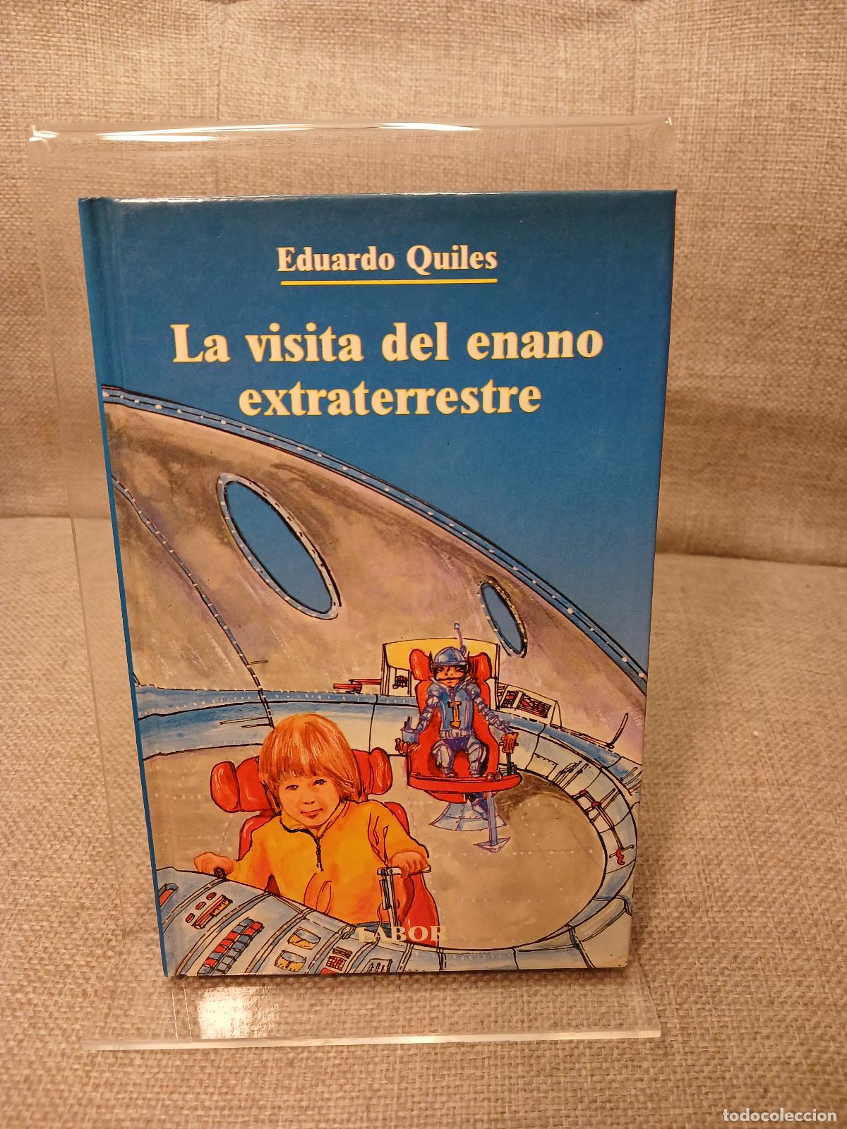 Libri di seconda mano: La visita del enano extraterrestre - Eduardo Quiles