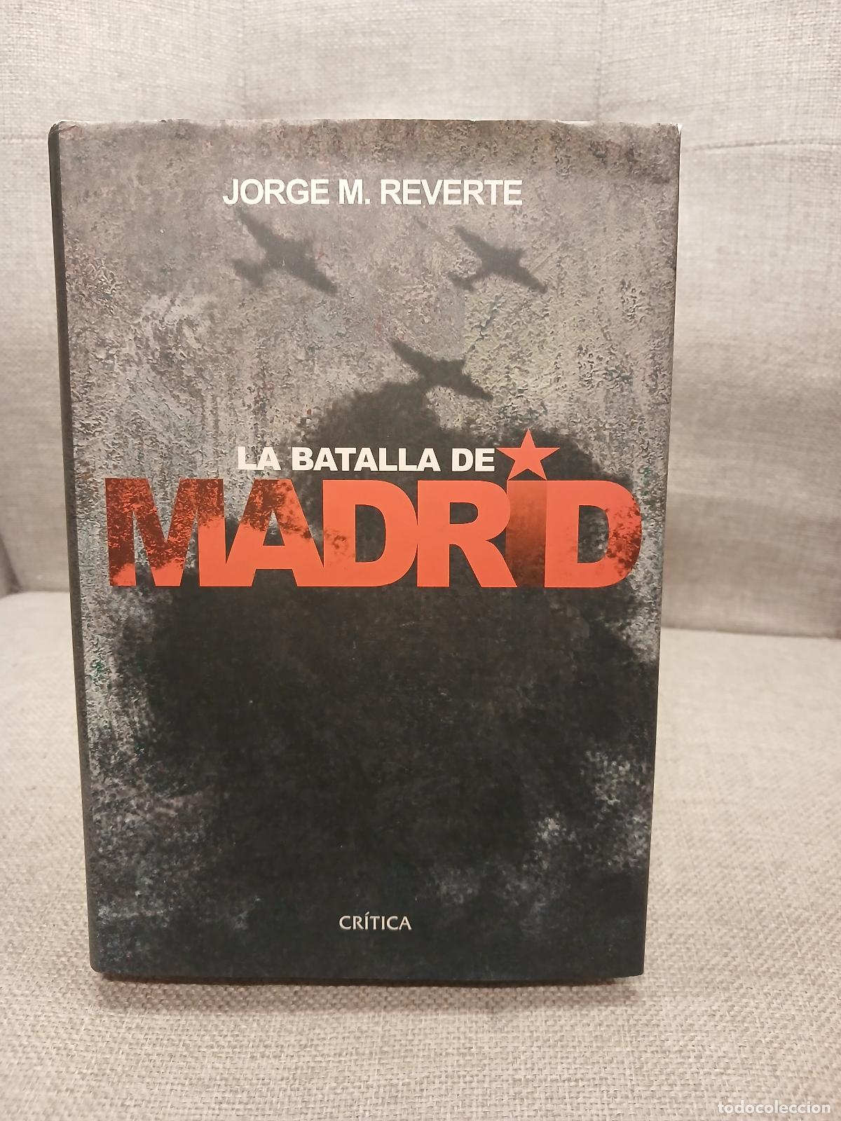 Libri di seconda mano: La batalla de Madrid - Jorge M. Reverte