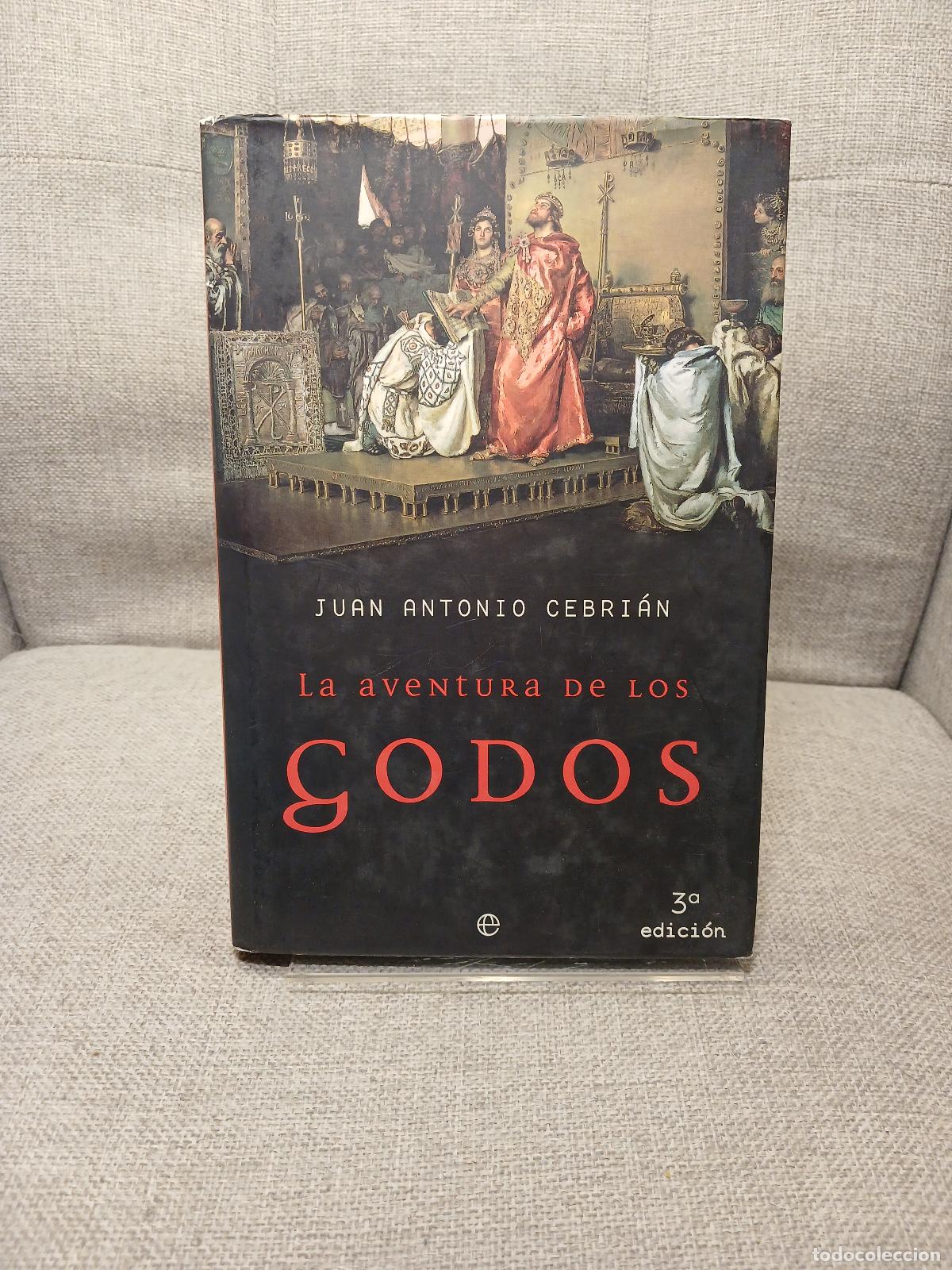 B&uuml;cher: La Aventura De Los Godos/ The Adventures of the Goths (Historia Divulgativa) (Spanish Edition) - Jua