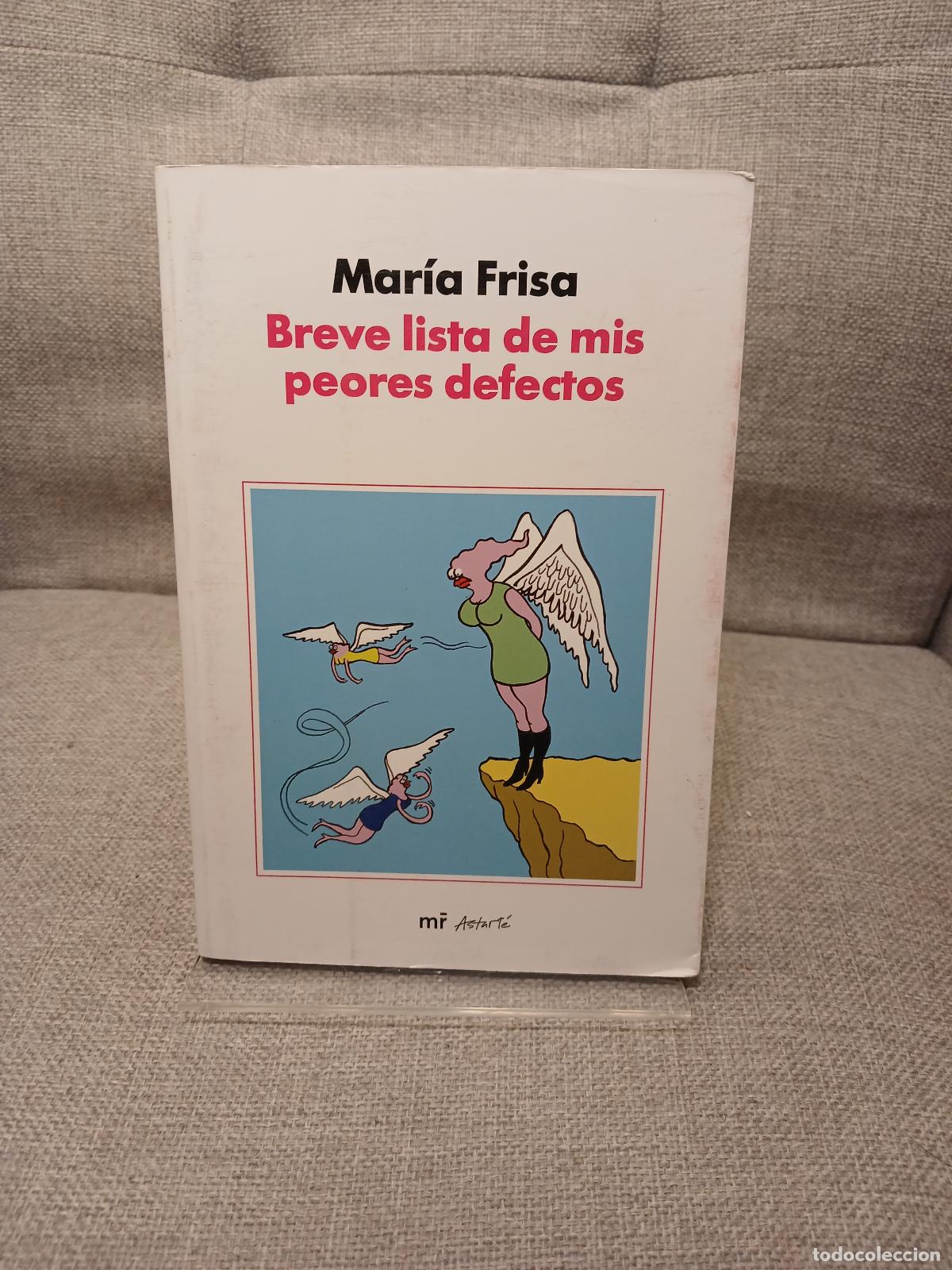 Libri di seconda mano: Breve lista de mis peores defectos - Mar&iacute;a Frisa