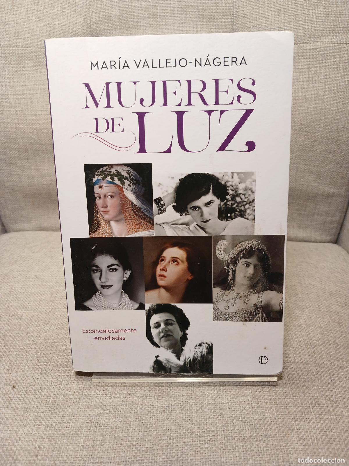 B&uuml;cher: Mujeres de luz escandalosamente envidiadas - Mar&iacute;a Vallejo-N&aacute;gera