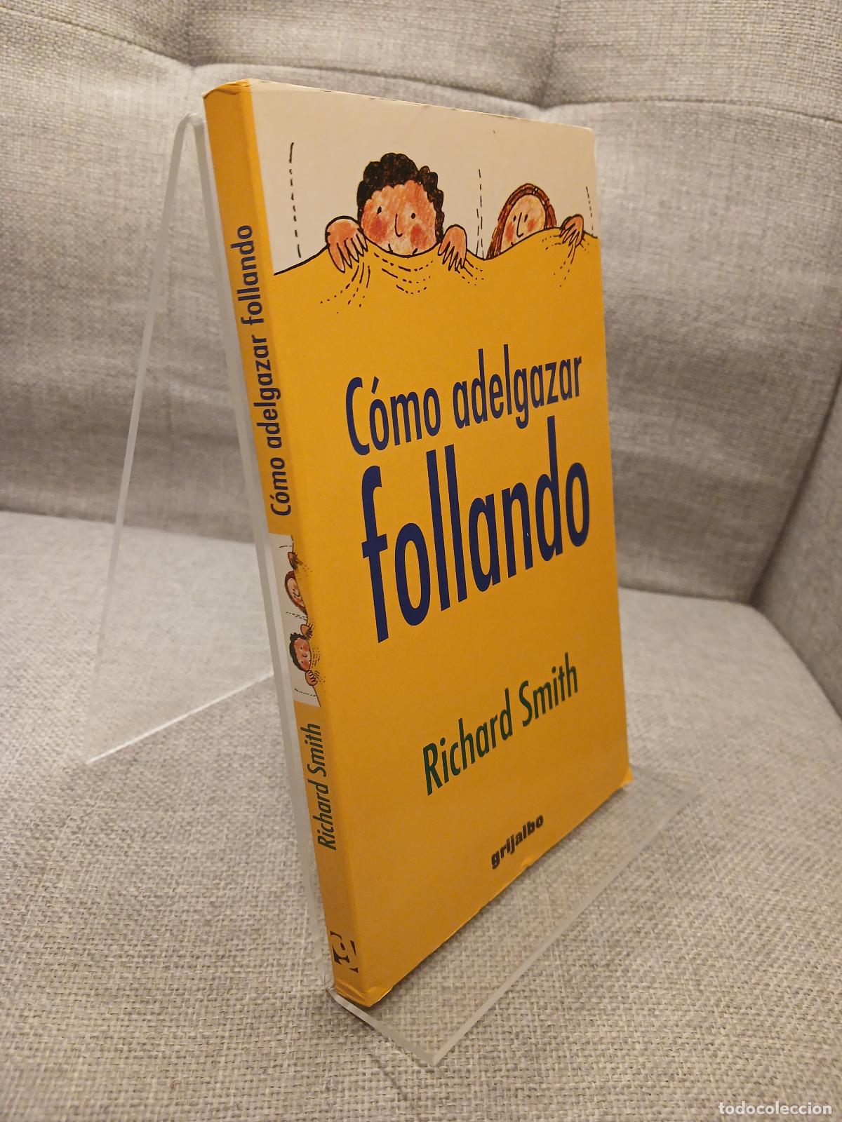 Libros: Como Adelgazar Follando - Richard Smith