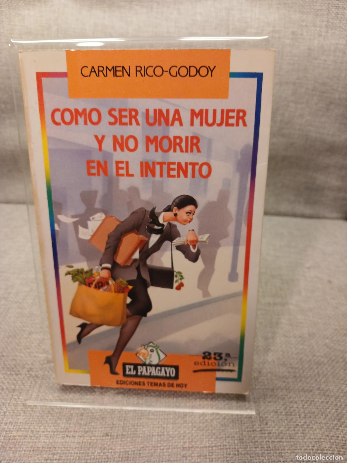 Libri di seconda mano: C&oacute;mo ser una mujer y no morir en el intento - Carmen Rico-Godoy