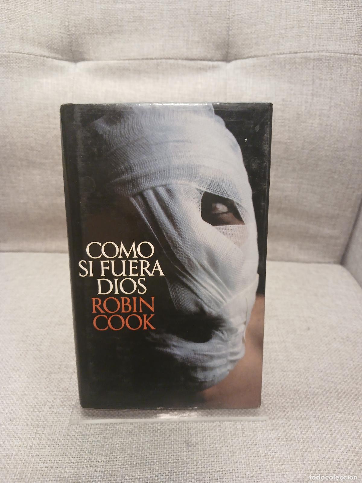 Libros: Como si fuera Dios - Robin Cook