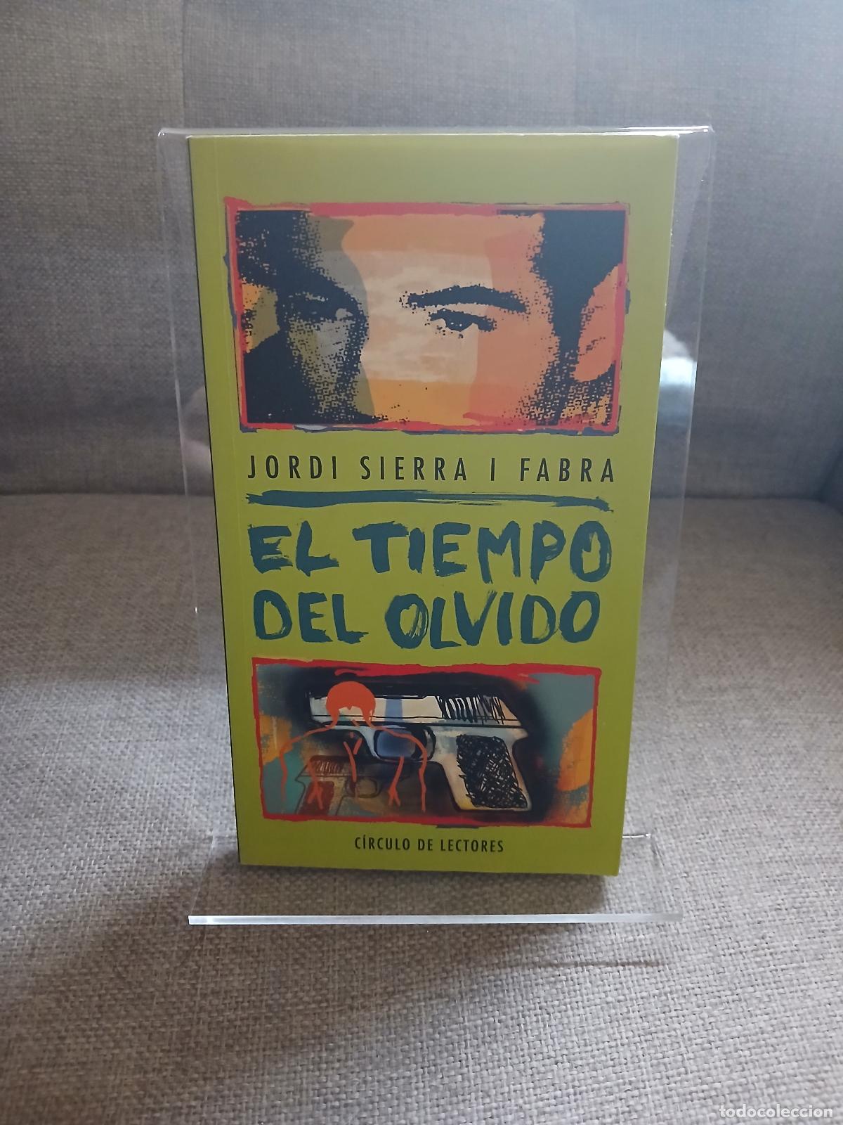 Libros: El tiempo del olvido - Jordi Sierra i Fabra