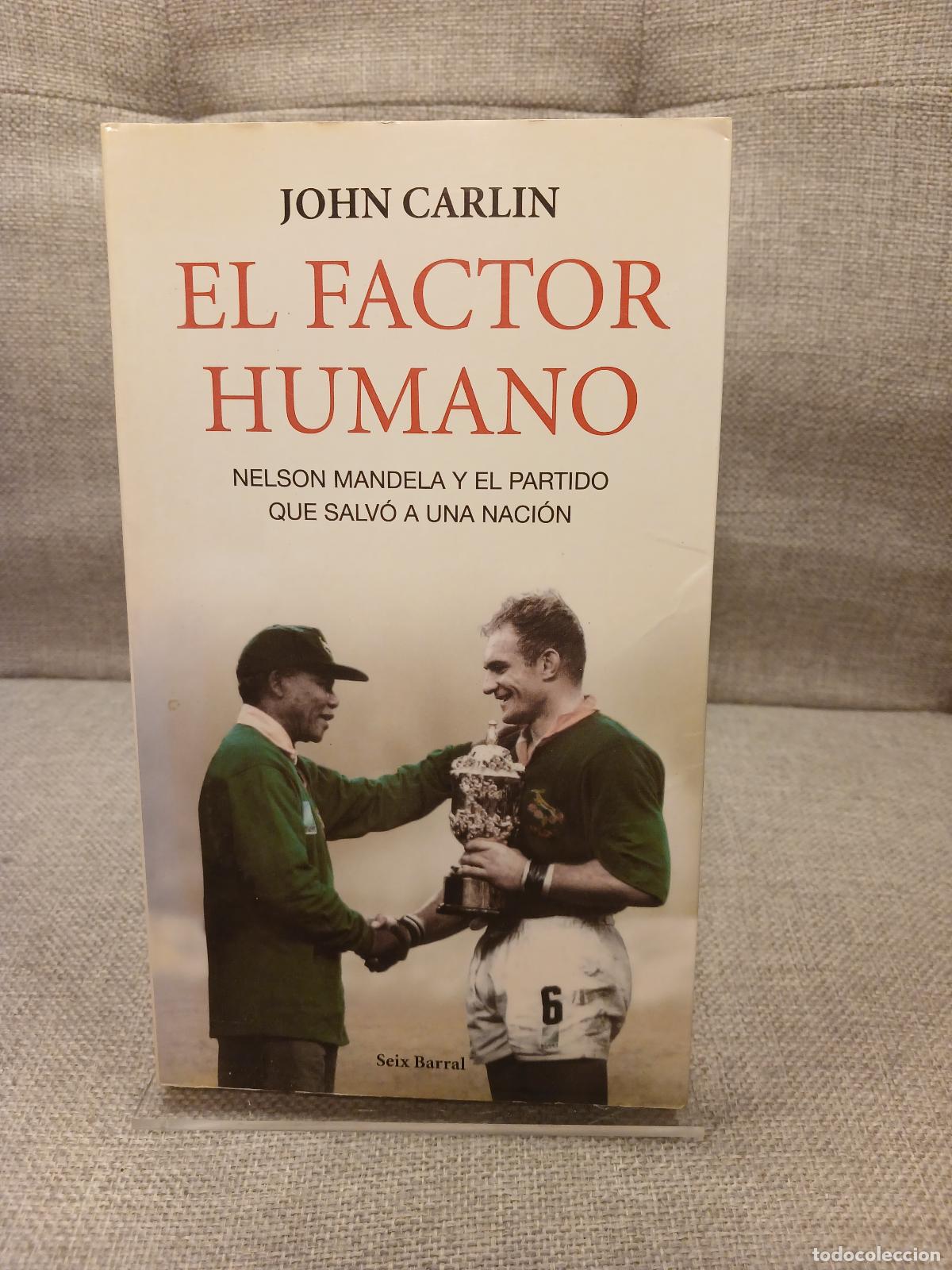 books: El factor humano : Nelson Mandela y el partido que salv&oacute; a una naci&oacute;n - John Carlin