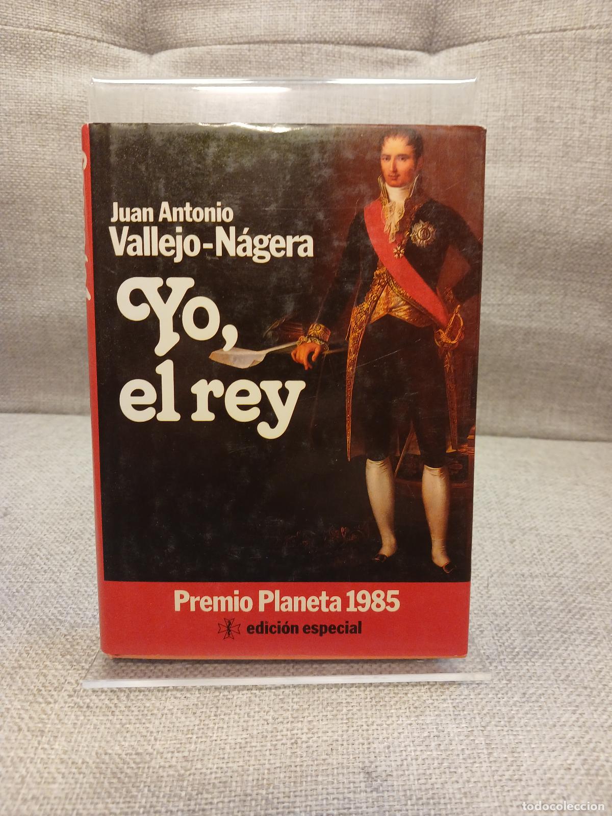 B&uuml;cher: Yo, el rey - Juan Antonio Vallejo-N&aacute;gera