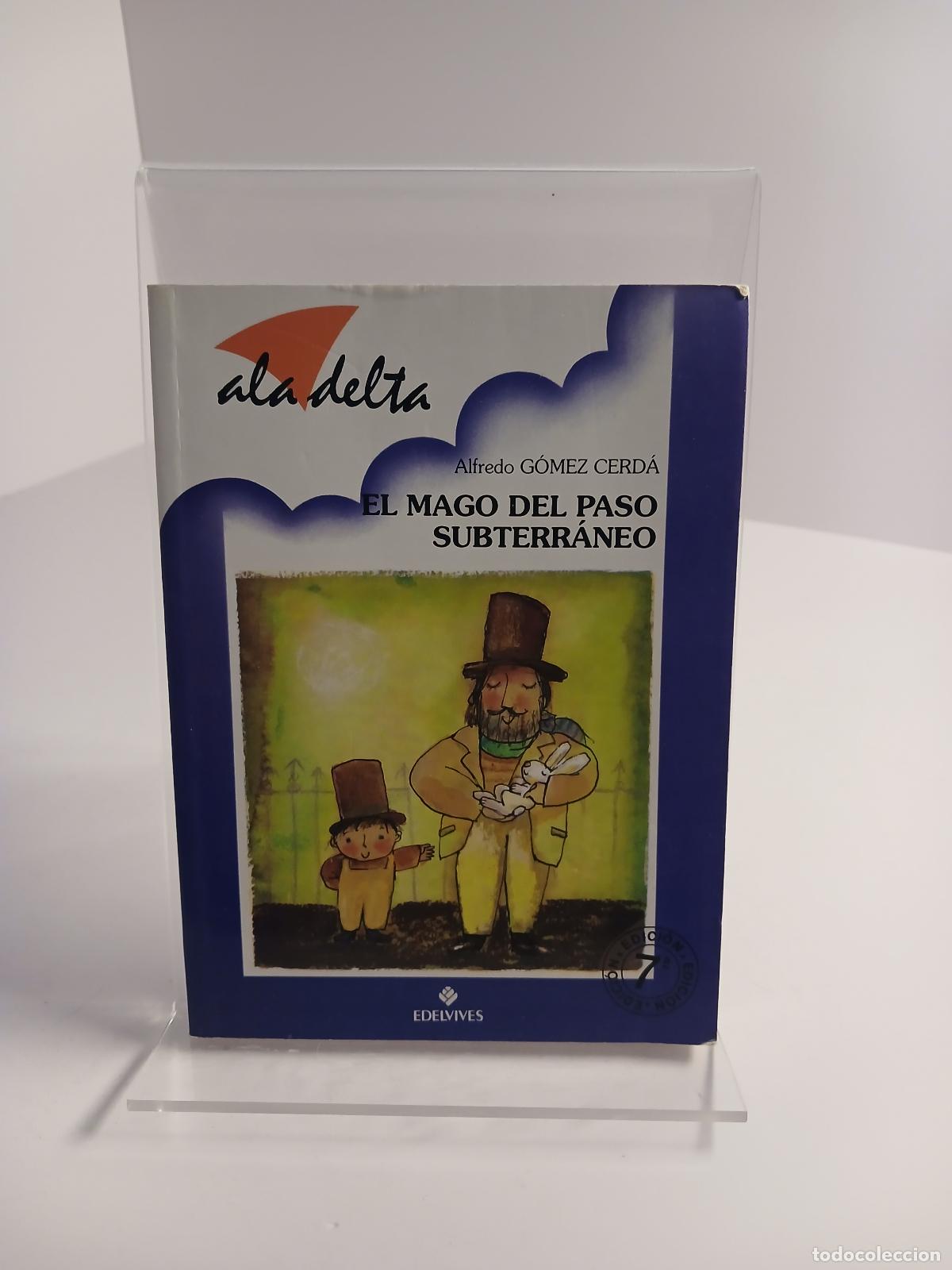 Libri di seconda mano: El mago del paso subterr&aacute;neo - Alfredo G&oacute;mez Cerd&aacute;