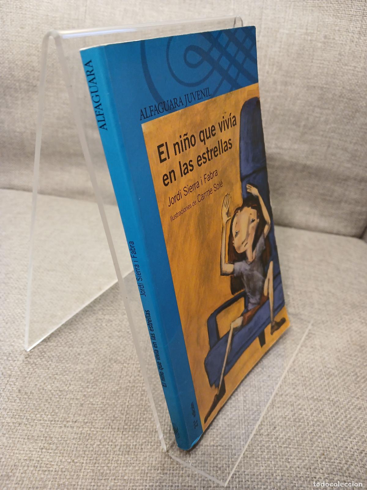 B&uuml;cher: El ni&ntilde;o que viv&iacute;a en las estrellas - Jordi Sierra i Fabra