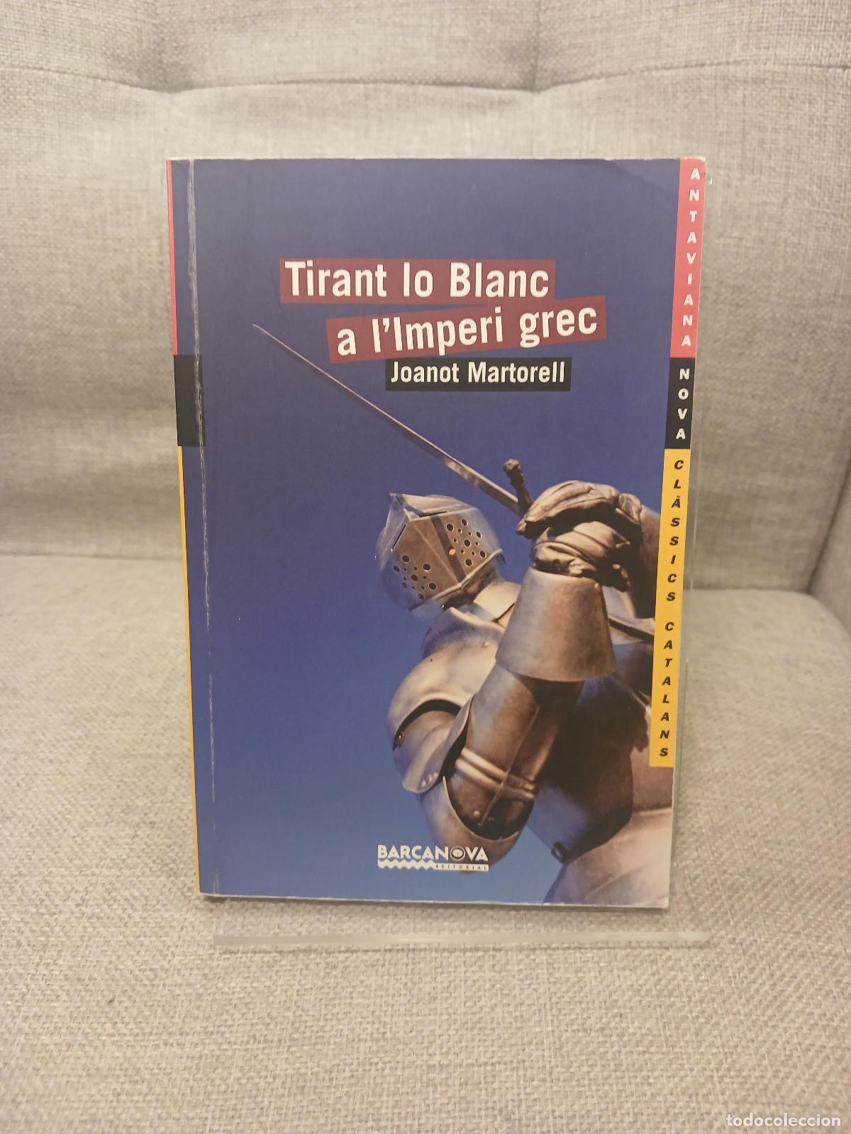 Libri di seconda mano: Tirant lo Blanc a l ' Imperi grec - Joanot Martorell