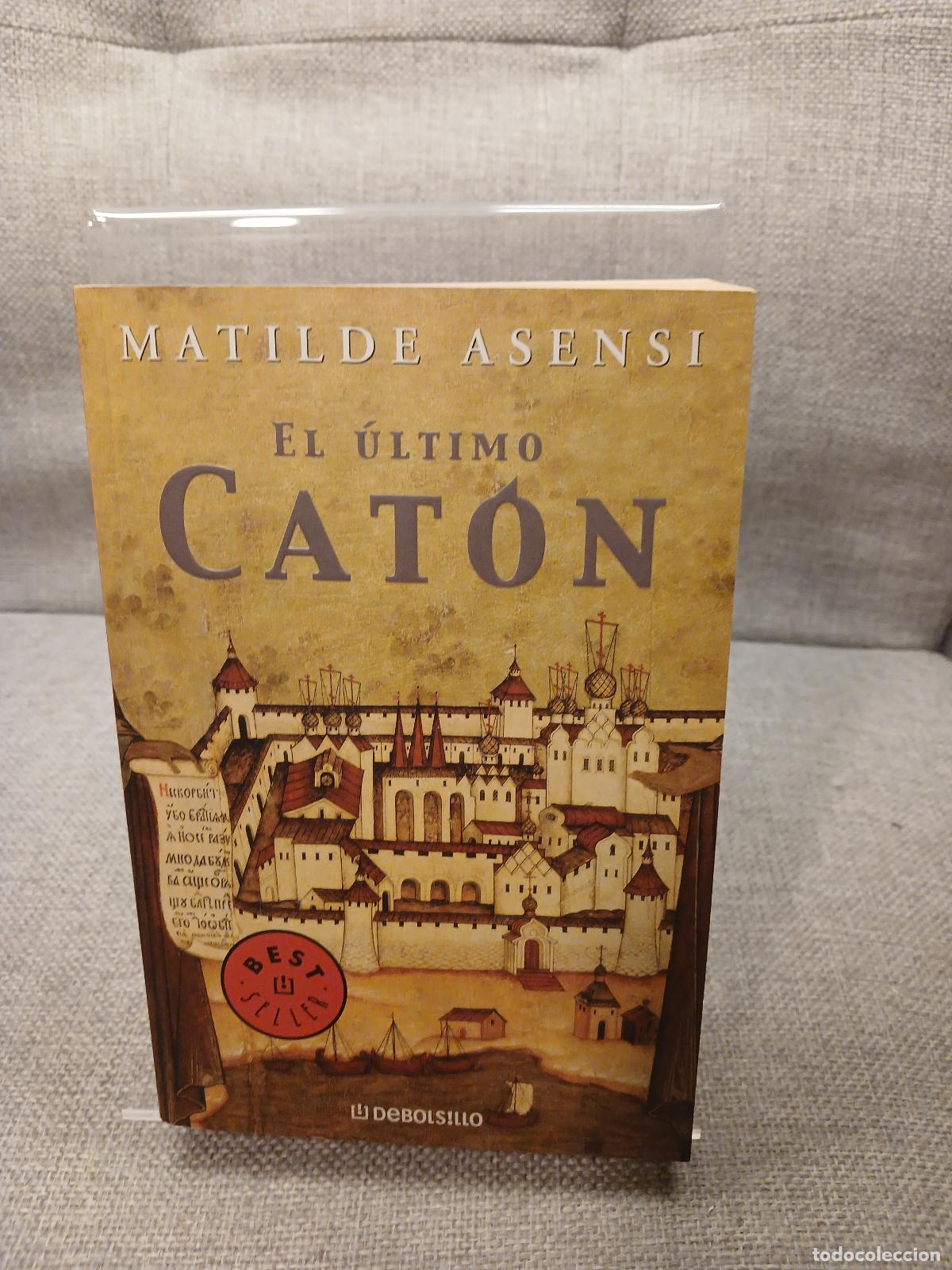 Livres: El &uacute;ltimo Cat&oacute;n - Matilde Asensi